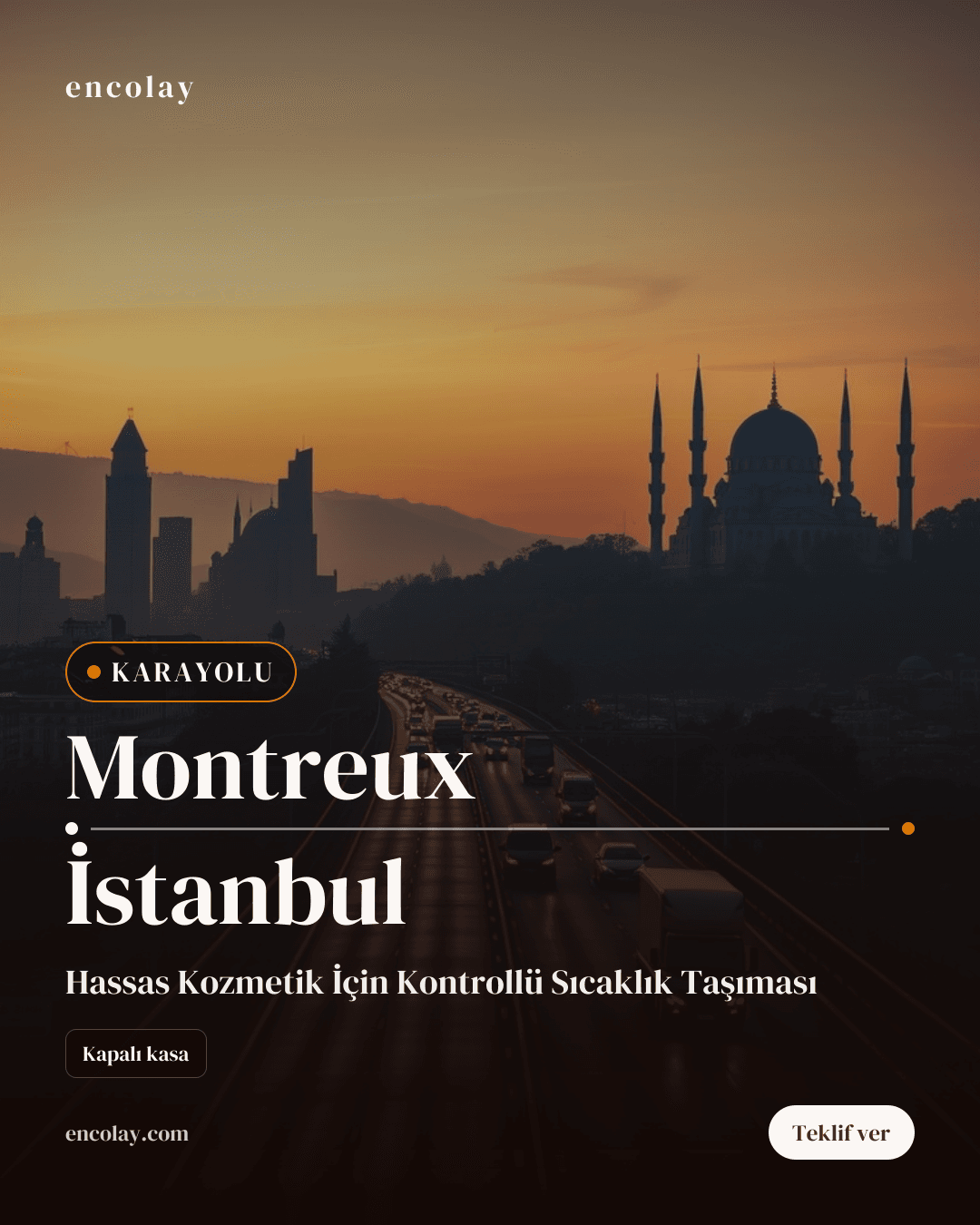 Montreux → İstanbul kozmetik ürün karayolu taşıması