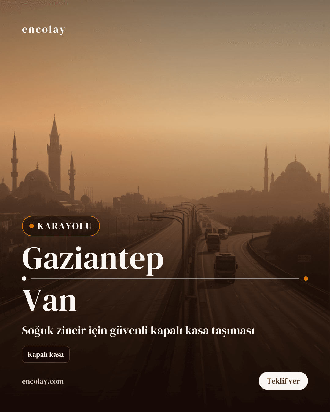 Gaziantep → Van Araba karayolu taşıması