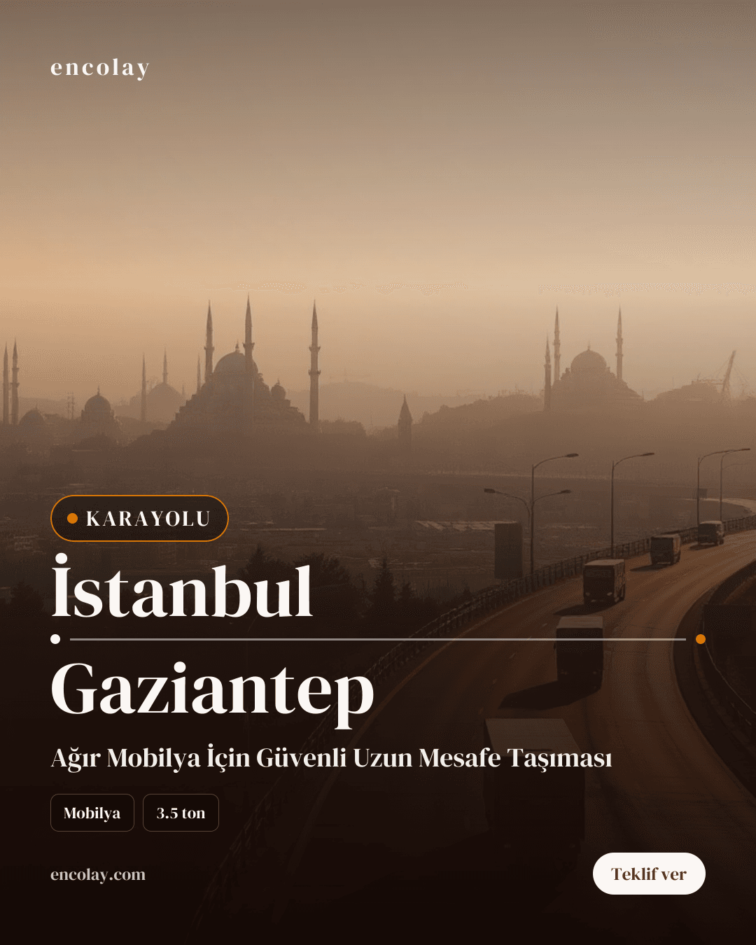 İstanbul-Gaziantep arası mobilya karayolu taşıması
