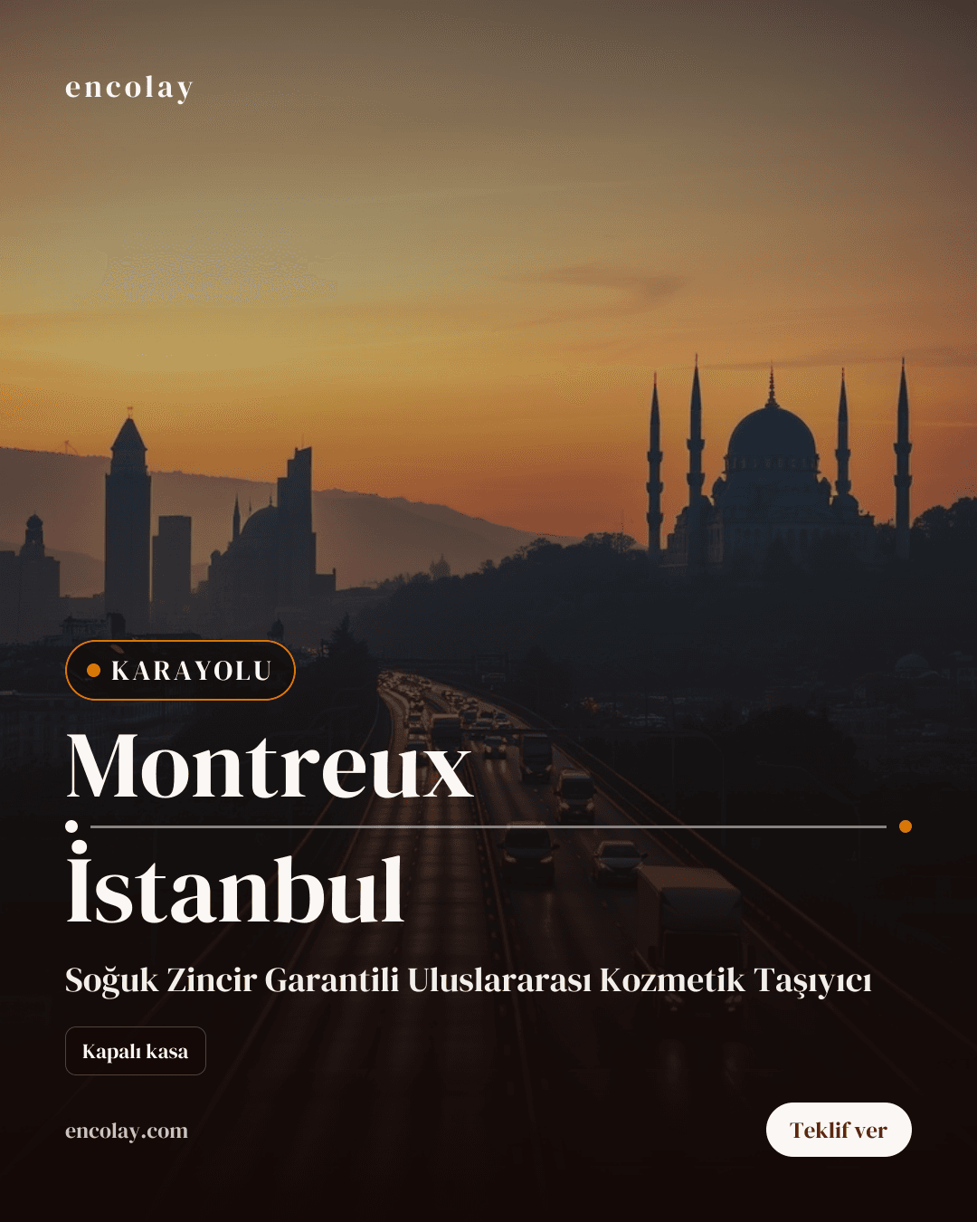 Montreux → İstanbul kozmetik ürün karayolu taşıması