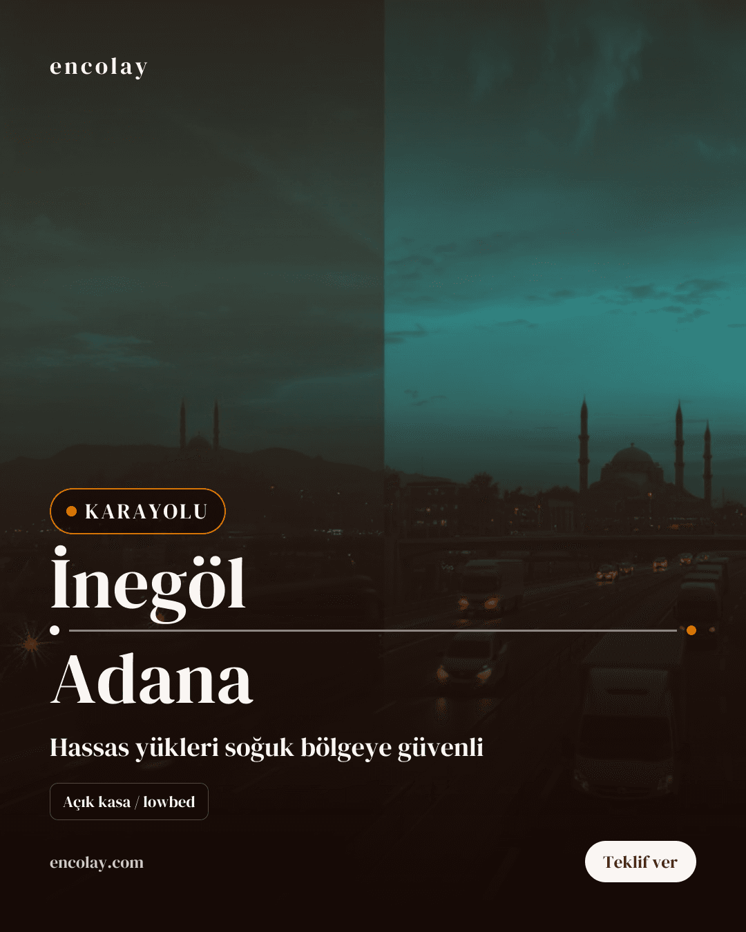 İnegöl → Adana karayolu taşıma talebi