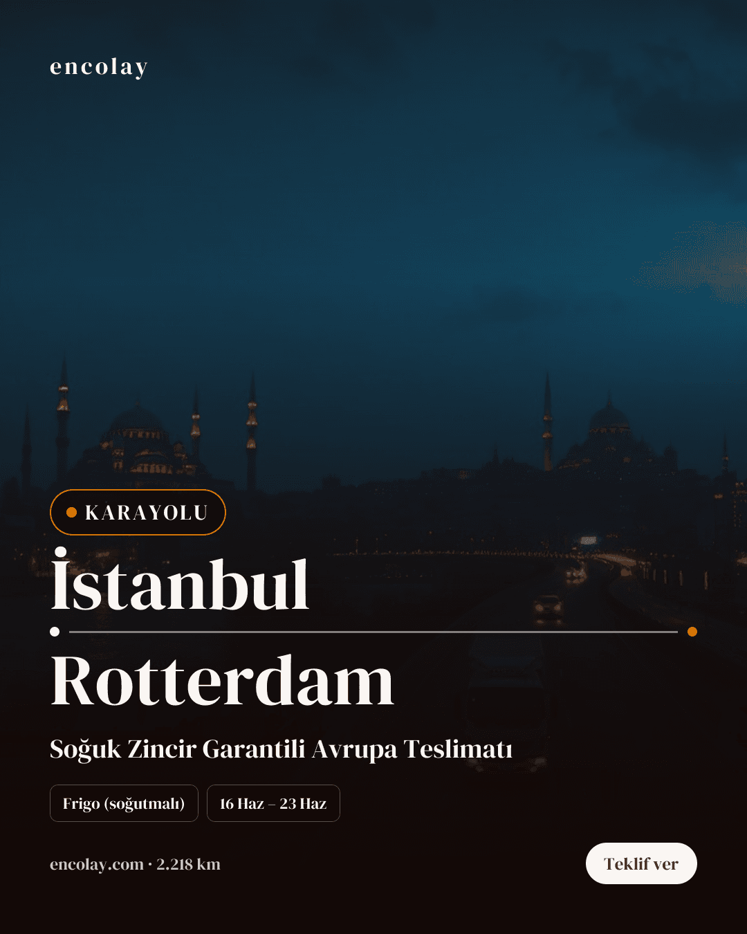 Boş araç: İstanbul → Rotterdam · Frigo araç