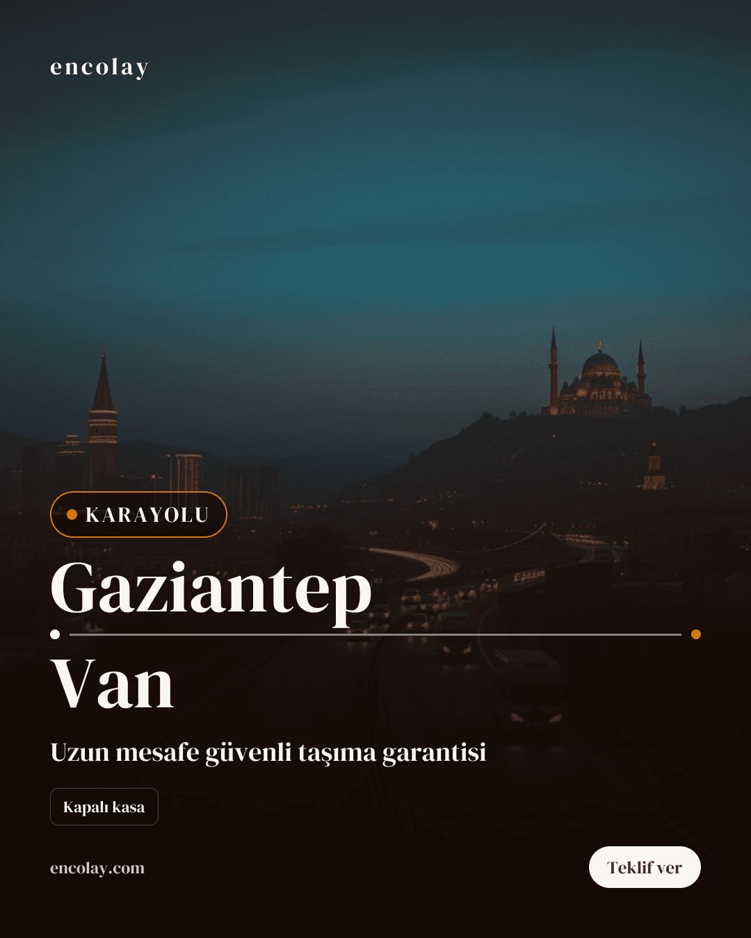 Gaziantep → Van Araba karayolu taşıması