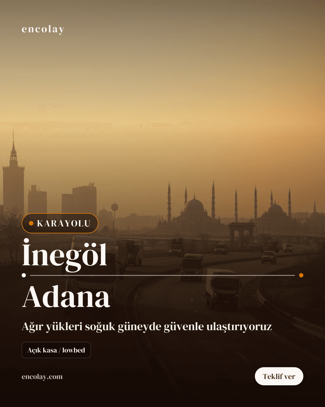 İnegöl → Adana karayolu taşıma talebi
