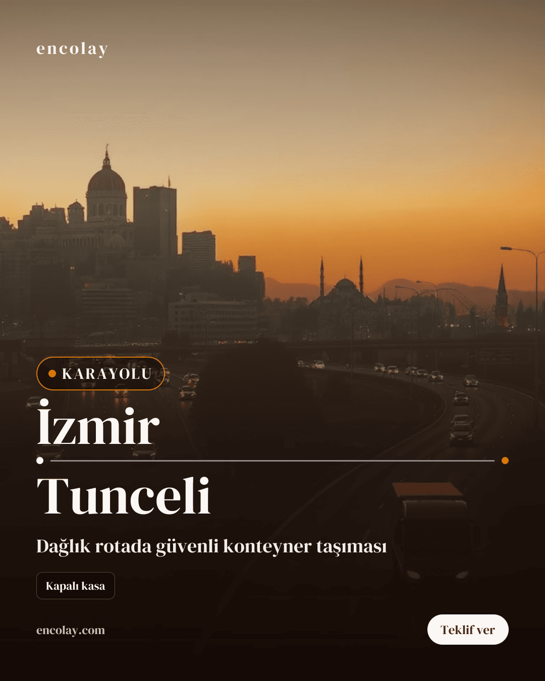 İzmir-Tunceli arası 2 konteyner karayolu taşıması