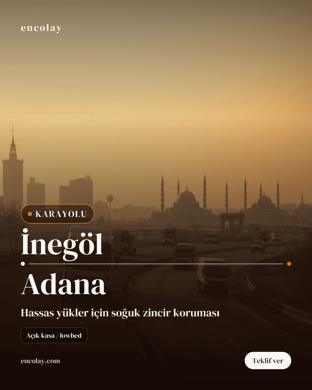 İnegöl - Adana Acil Karayolu Taşıması