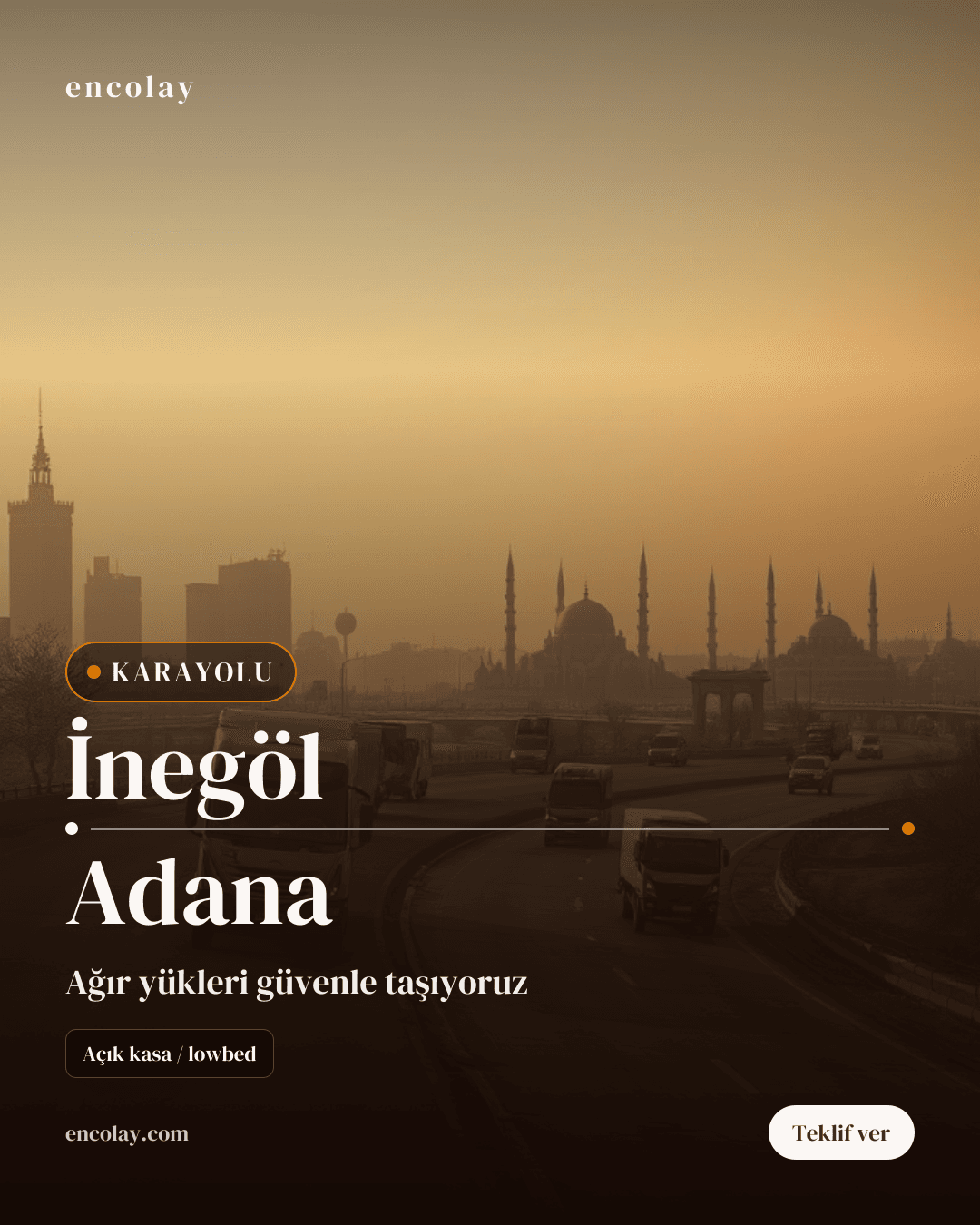 İnegöl → Adana karayolu taşıma talebi