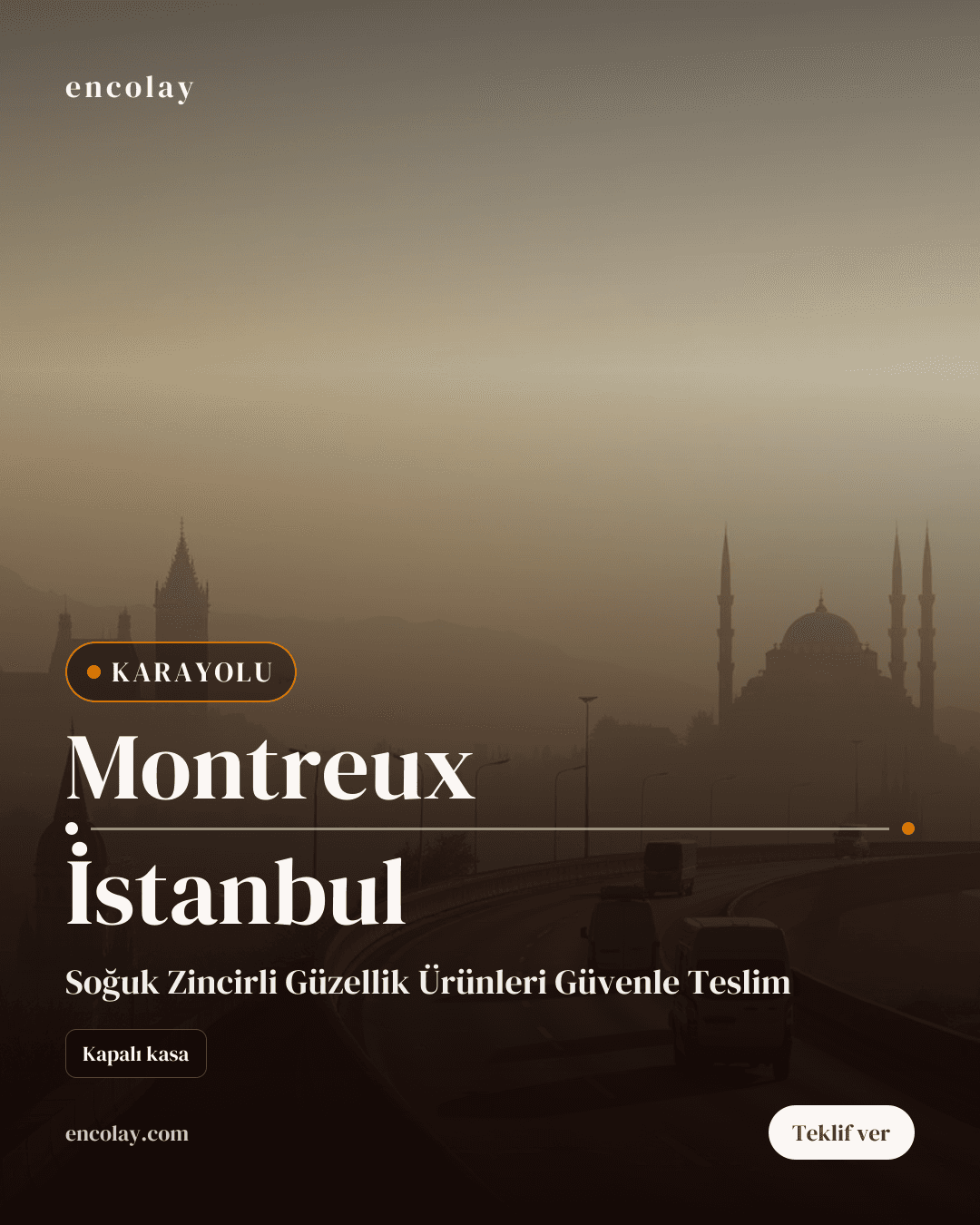 Montreux → İstanbul kozmetik ürün karayolu taşıması